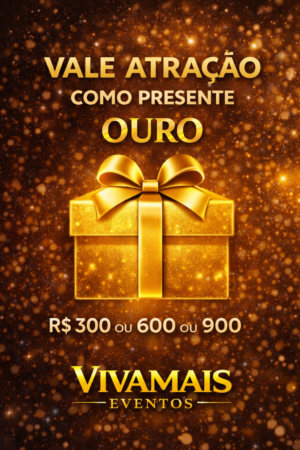 VALE ATRACAO OURO COMO PRESENTE