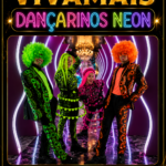 Dançarinos Neon - Combo 4 Artistas para Eventos e Festas